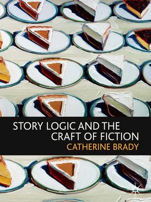 cover image of Story Logic and the Craft of Fiction